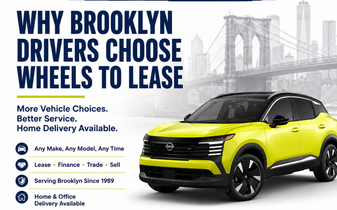 Why Brooklyn Drivers Choose Wheels to Lease Instead of Traditional Car Leasing Companies